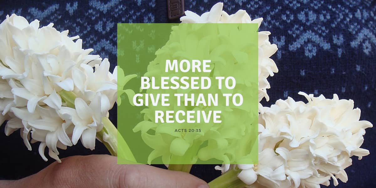 More Blessed to Give than to Receive